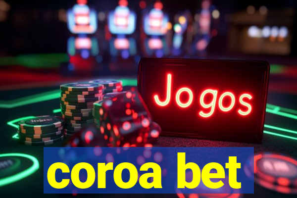 coroa bet